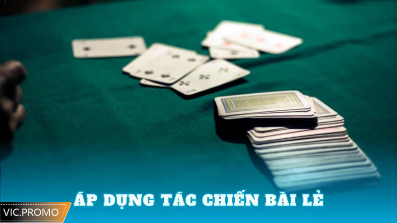 Áp dụng chiến thuật tác chiến bài lẻ trong tiến lên miền nam