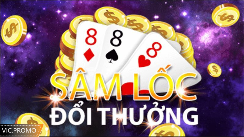 Trải nghiệm Sâm lốc online đổi thưởng thú vị