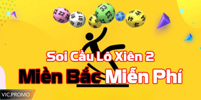 Cách soi cầu lô xiên 2 theo miền Bắc