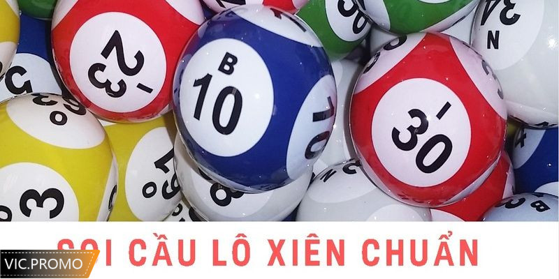 Hướng dẫn cách soi cầu lô xiên 2 chuẩn cho anh em game thủ