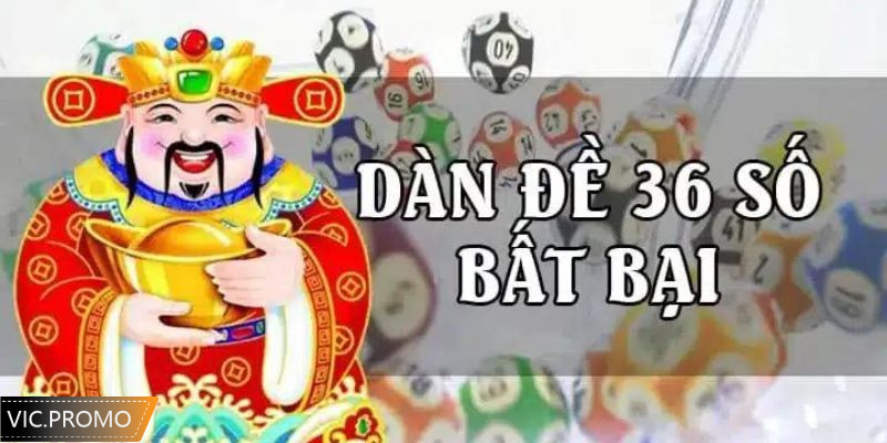 Một số ưu điểm khi đánh dàn đề 36 số bất tử