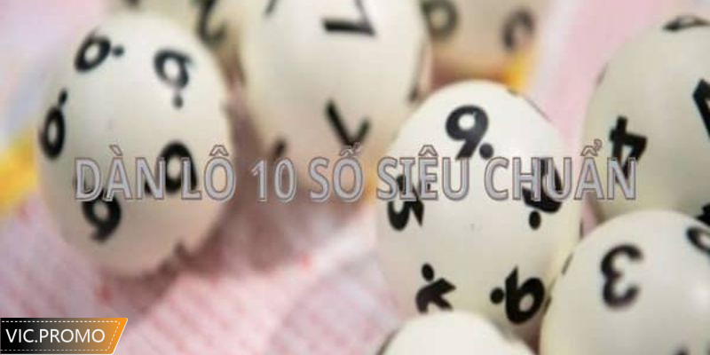 Tổng quan về dàn lô với 10 số